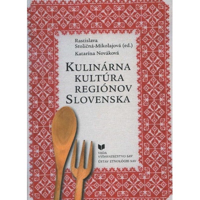 Kulinárna kultúra regiónov Slovenska - Nováková Katarína
