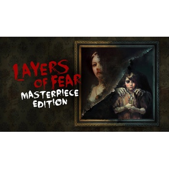 Layers of Fear (Masterpiece Edition)
