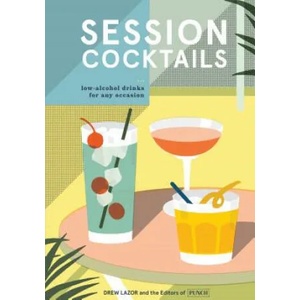 Session Cocktails | Drew Lazor, The Editors of Punch (ISBN: 9780399580864)