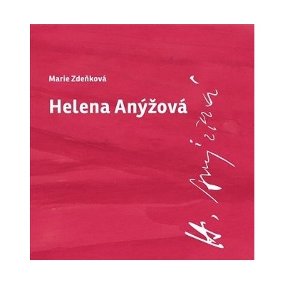 Helena Anýžová - Marie Zdeňková