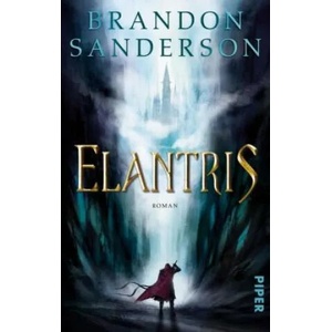 Elantris | Brandon Sanderson, Ute Brammertz, Karen Gerwig (ISBN: 9783492281539)