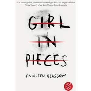 Girl in Pieces | Kathleen Glasgow (ISBN: 9783733504168)