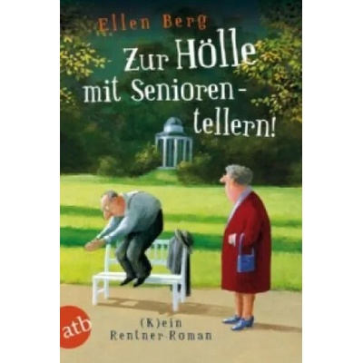 Zur Hölle mit Seniorentellern! | Ellen Berg