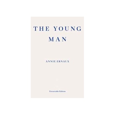 The Young Man - Annie Ernaux