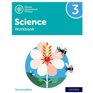 Oxford International Primary Science Second Edition: Workbook 3 | Deborah Roberts, Geraldine Shaw, Terry Hudson (ISBN: 9781382006620)