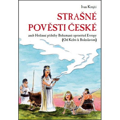 Strašné pověsti české Ivan Krejčí CZ