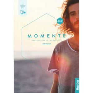 Momente A2.2: Kursbuch plus interaktive Version | Anna Hila, Franz Specht, Dörte Weers, Anja Schümann, Angela Pude (ISBN: 9783192017926)
