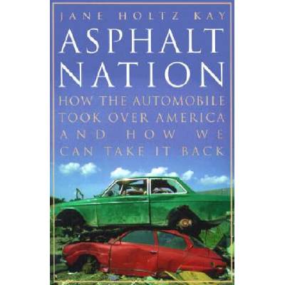 Asphalt Nation | Jane Holtz Kay