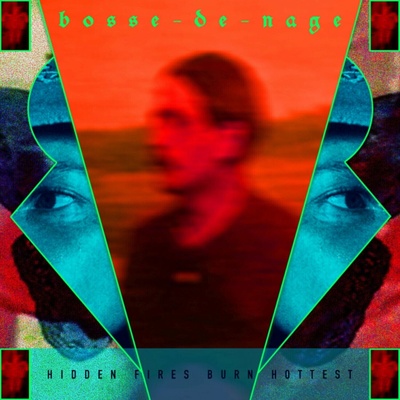 Bosse-De-Nage - Hidden Fires Burn Hottest 2 LP