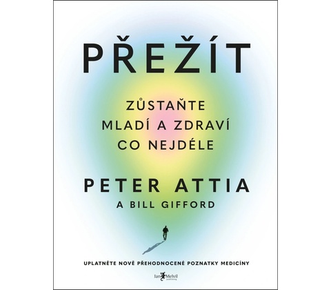 Přežít - Peter Attia
