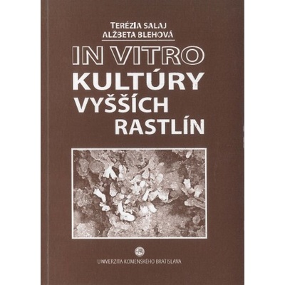 In vitro kultúry vyšších rastlín - Terézia Salaj