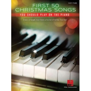 First 50 Christmas Songs You Should Play on the Piano (ISBN: 9781495068980)