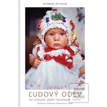 Ľudový odev na južnom úpätí Vysokých Tatier - Olejník Ján