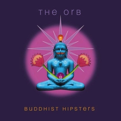The Orb: Buddhist Hipsters 2 LP