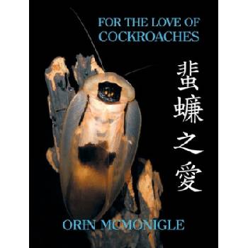 For the Love of Cockroaches | Orin McMonigle
