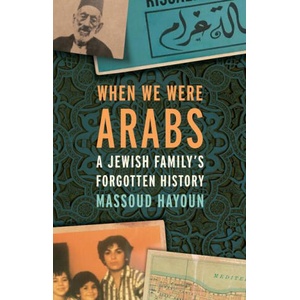 When We Were Arabs | Massoud Hayoun (ISBN: 9781620979525)