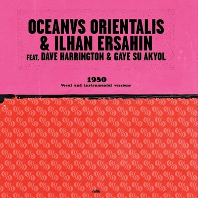 Oceanvs Orientalis & Ilhan Ersahin - 1980 (Limited Edition) 10"