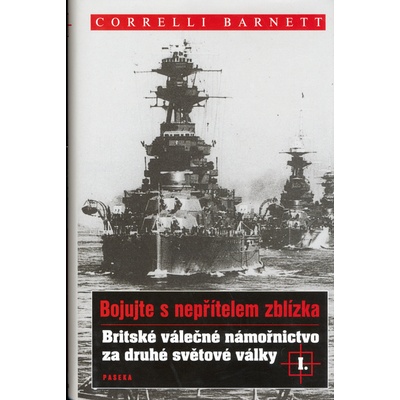 Bojujte s nepřítelem zblízka - Barnett Correlli