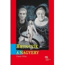 Bruncvík a nagyery - Vlado Ríša