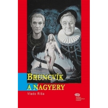 Bruncvík a nagyery - Vlado Ríša