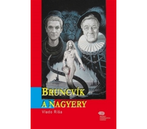 Bruncvík a nagyery - Vlado Ríša