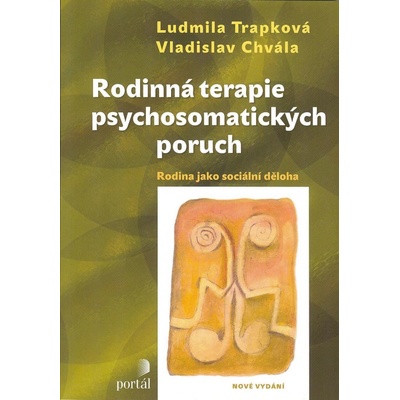 Rodinná terapie psychosomatických poruch - Ludmila, Vladislav Trapková, Chvála