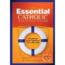The Essential Catholic Survival Guide -