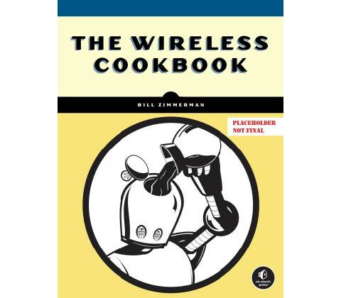The Wireless Cookbook