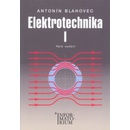 Elektrotechnika I - 6. vydání: Pro SOŠ a SOU - Blahovec Antonín