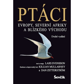 Ptáci Evropy, Severní Afriky, Blízkého východu - Lars Svensson, Killian Mullarney, Dan Zetterström