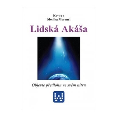 Lidská Akáša Kryon, Monika Muranyi