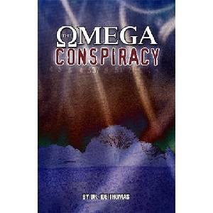 The Omega Conspiracy: Satan's Last Assault on God's Kingdom (ISBN: 9780978845353)