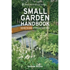 RHS Small Garden Handbook | Andrew Wilson (2013)