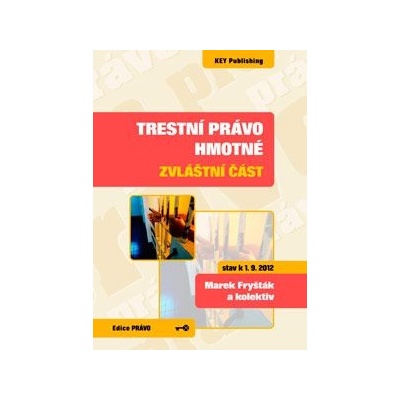 Trestní právo hmotné - zvláštní část - 3. vydání - Marek Fry