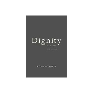 Dignity | Michael Rosen (ISBN: 9780674984059)
