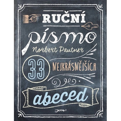 Ruční písmo - 33 nejkrásnějších abeced - Norbert Pautner