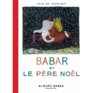 Babar et le Pere Noel | Laurent de Brunhoff (ISBN: 9782013986045)
