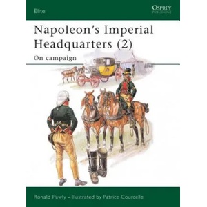 Napoleon's Imperial Headquarters | Ronald Pawly (ISBN: 9781841767949)