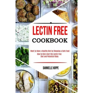Lectin Free Cookbook | Dannielle Hoppe (ISBN: 9781990169182)