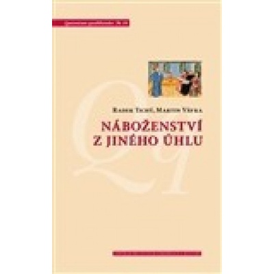Náboženství z jiného úhlu - Radek Tichý, Martin Vávra