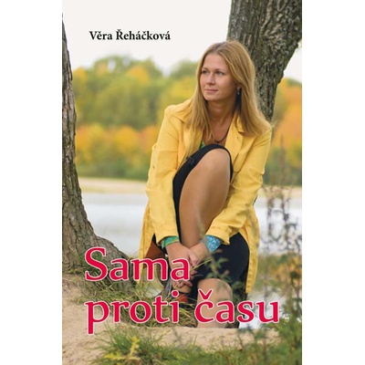 Sama proti času - Věra Řeháčková