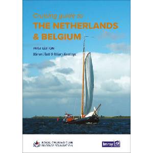 Cruising Guide to the Netherlands & Belgium | RCCPF, Imray, Kieran Flatt, Hillary Keatinge (2025)