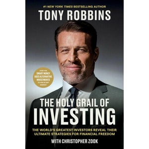 The Holy Grail of Investing: The World's Greatest Investors Reveal Their Ultimate Strategies for Financial Freedom | Christopher Zook (ISBN: 9781668052686)