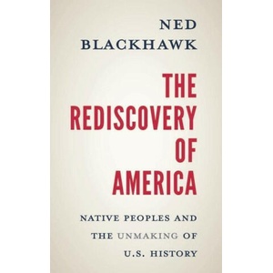 Rediscovery of America | Ned Blackhawk (2023)