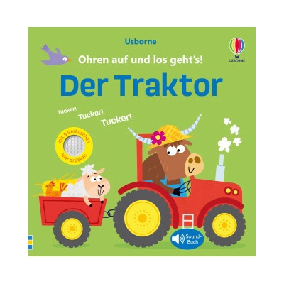 Ohren auf und los geht's! Der Traktor