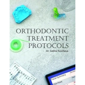 Orthodontic Treatment Protocols | Velin Koychev, Stanislav Petkanov (ISBN: 9786199164006)