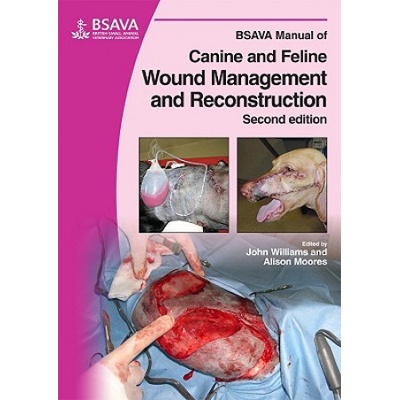 BSAVA Manual of Canine and Feline Wound Management and Reconstruction Williams John M.