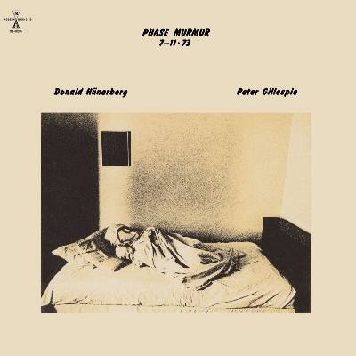 Don Hünerberg & Peter Gillespie - Phase Murmur 7-11-73 (Reissue) (LP) (90771828613)