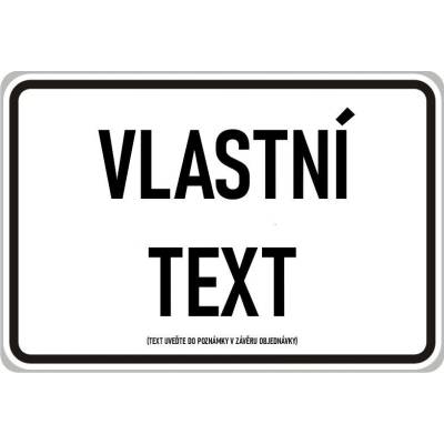 Dopravní Značka E13 500x300 mm - Dodatková tabulka Text: Vlastní text do komentáře