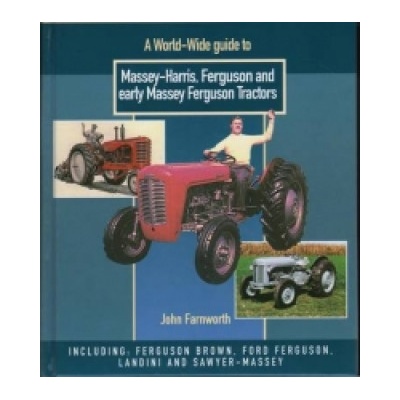 World Wide Guide to Massey Harris, Ferguson and Early Massey Ferguson Tractors